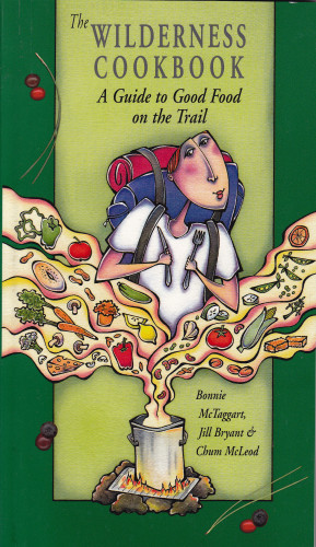 Bonnie McTaggart, Jill Bryant: The Wilderness Cookbook
