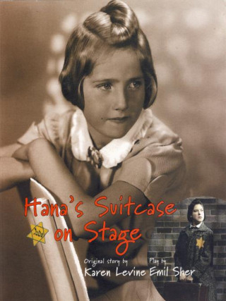 Karen Levin: Hana's Suitcase on Stage