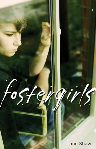 Liane Shaw: Fostergirls