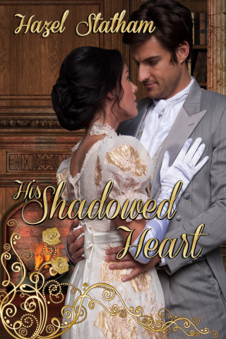 Hazel Statham: His Shadowed Heart