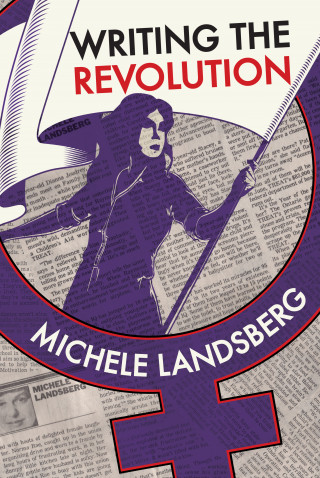 Michele Landsberg: Writing the Revolution
