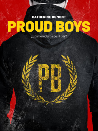 Catherine Dumont: Proud Boys