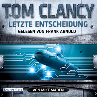 Tom Clancy, Mike Maden: Letzte Entscheidung