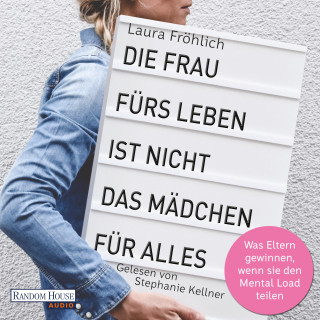 Laura Fröhlich: Die Frau fürs Leben ist nicht das Mädchen für alles!
