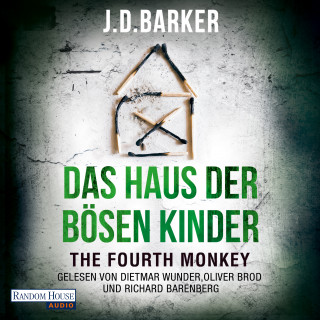 J.D. Barker: The Fourth Monkey - Das Haus der bösen Kinder