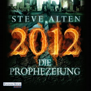 Steve Alten: 2012 - Die Prophezeiung