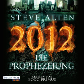 Steve Alten: 2012 - Die Prophezeiung