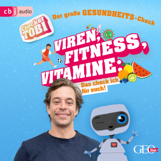 Gregor Eisenbeiß: Checker Tobi - Der große Gesundheits-Check: Viren, Fitness, Vitamine - Das check ich für euch!