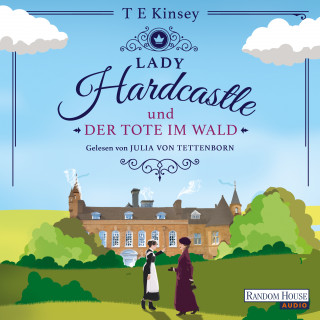 T E Kinsey: Lady Hardcastle und der Tote im Wald