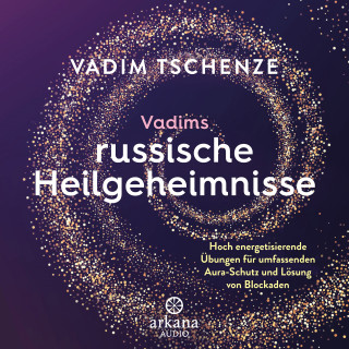 Vadim Tschenze, Dani Felber: Vadims russische Heilgeheimnisse