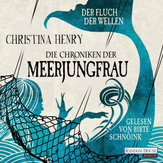 Christina Henry: Die Chroniken der Meerjungfrau - Der Fluch der Wellen