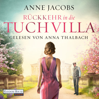 Anne Jacobs: Rückkehr in die Tuchvilla