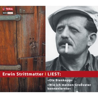 Erwin Strittmatter: Erwin Strittmatter liest: "Ole Bienkopp" & "Wie ich meinen Großvater kennen lernte"