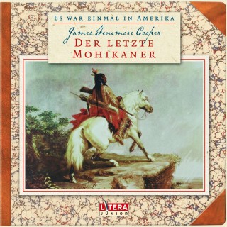 James Fenimore Cooper: Der letzte Mohikaner