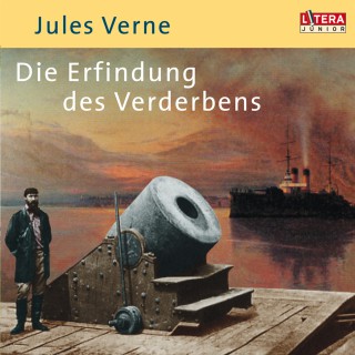 Jules Verne: Die Erfindung des Verderbens