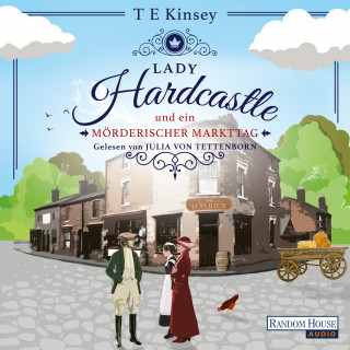 T E Kinsey: Lady Hardcastle und ein mörderischer Markttag