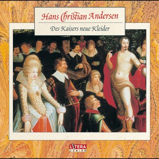Hans Christian Andersen: Des Kaisers neue Kleider