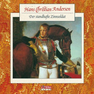 Hans Christian Andersen: Der standhafte Zinnsoldat