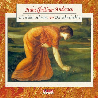 Hans Christian Andersen: Die wilden Schwäne / Der Schweinehirt