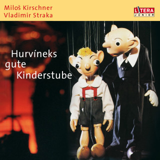 Milos Kirschner, Vladimir Straka: Hurvineks gute Kinderstube