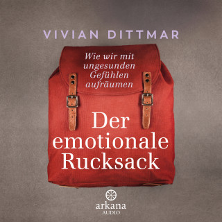 Vivian Dittmar: Der emotionale Rucksack