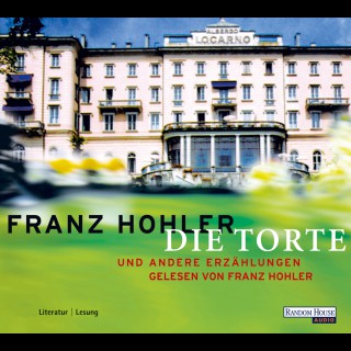 Franz Hohler: Die Torte und andere Erzählungen