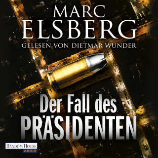 Marc Elsberg: Der Fall des Präsidenten