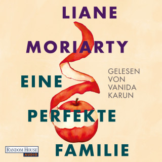Liane Moriarty: Eine perfekte Familie