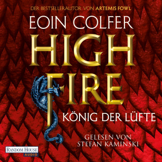 Eoin Colfer: Highfire - König der Lüfte