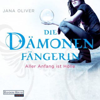 Jana Oliver: Die Dämonenfängerin