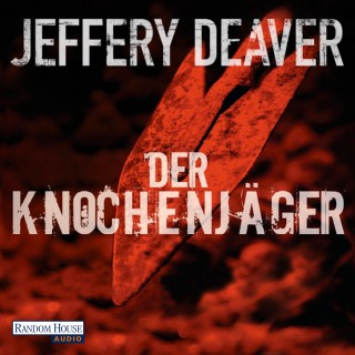 Jeffery Deaver: Der Knochenjäger