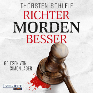 Thorsten Schleif: Richter morden besser