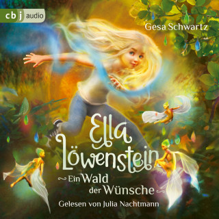 Gesa Schwartz: Ella Löwenstein - Ein Wald der Wünsche