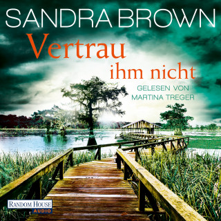 Sandra Brown: Vertrau ihm nicht