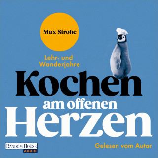 Max Strohe: Kochen am offenen Herzen