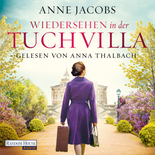 Anne Jacobs: Wiedersehen in der Tuchvilla