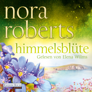 Nora Roberts: Himmelsblüte
