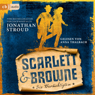 Jonathan Stroud: Scarlett & Browne - Die Berüchtigten