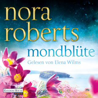 Nora Roberts: Mondblüte