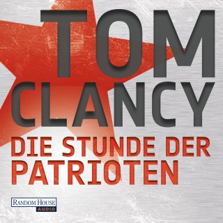 Tom Clancy: Die Stunde der Patrioten