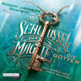 Robert Jackson Bennett: Der Schlüssel der Magie - Die Götter