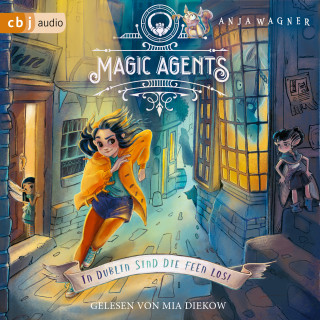 Anja Wagner: Magic Agents - In Dublin sind die Feen los!