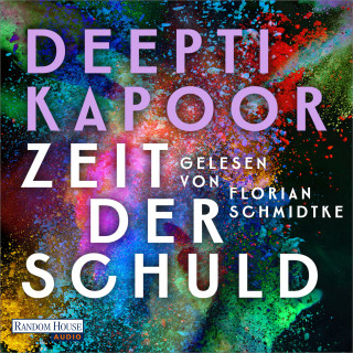 Deepti Kapoor: Zeit der Schuld