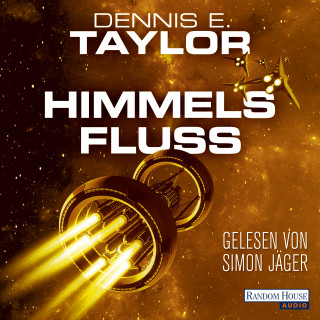 Dennis E. Taylor: Himmelsfluss