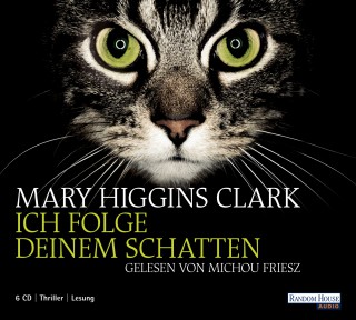 Mary Higgins Clark: Ich folge deinem Schatten