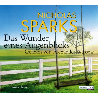 Nicholas Sparks: Das Wunder eines Augenblicks - -
