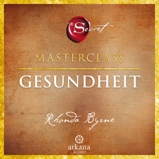 Rhonda Byrne: The Secret – Gesundheit