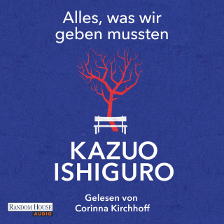 Kazuo Ishiguro: Alles, was wir geben mussten