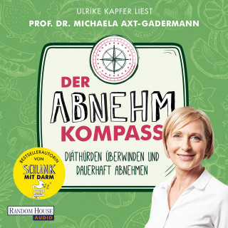 Michaela Axt-Gadermann: Der Abnehmkompass - Diäthürden überwinden und dauerhaft abnehmen - SPIEGEL Bestseller