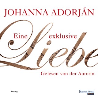 Johanna Adorján: Eine exklusive Liebe